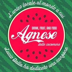 Agnese delle Cocomere - Crescentine e Tigelle, Drink e Frutteria, Bologna orari di apertura
