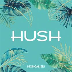 HUSH, Moncalieri orari di apertura
