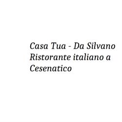 Ristorante Casa Tua da Silvano, Cesenatico orari di apertura