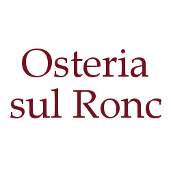 Osteria sul Ronc, Tarcento orari di apertura