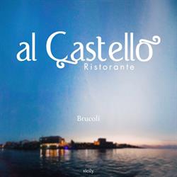Al Castello, Brucoli orari di apertura