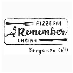 Pizzeria e Cucina Remember, Breganze orari di apertura