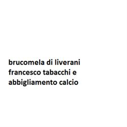 Brucomela Liverani Francesco - tabacchi e abbigliamento calcio, Lugo orari di apertura