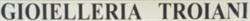 Gioielleria & Argenteria Troiani, Roma orari di apertura