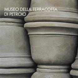 Museo Della Terracotta, Petroio orari di apertura