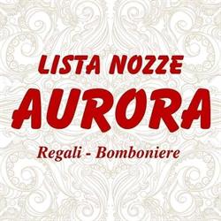 Aurora Di Gandolfo Anna Rita - Lista Nozze - Bomboniere - Complementi D'arredo, Nissoria orari di apertura