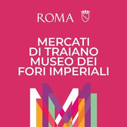 Mercati di Traiano - Museo dei Fori Imperiali, Roma orari di apertura
