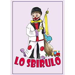 Lo Sbirulo, Bettolle orari di apertura