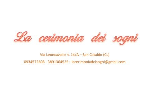 La cerimonia dei sogni di Riggi Alba e Rossana snc, San Cataldo orari di apertura