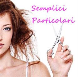 Semplici Particolari - Parrucchiera Moncalieri, orari di apertura