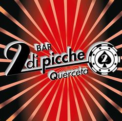 2 di picche, Seravezza orari di apertura