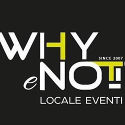 WhyeNot - Sala per Eventi al Vomero, Napoli, orari di apertura