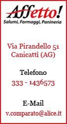 AFFETTO ! salumi , formaggi , panineria, Canicattì orari di apertura