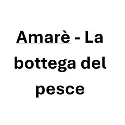 Amarè - La bottega del pesce, Conversano orari di apertura