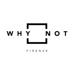 Why Not Firenze, orari di apertura