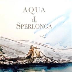 Aqua di sperlonga, Sperlonga orari di apertura