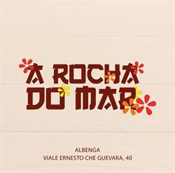 A Rocha Do Mar, Albenga orari di apertura