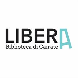 LIBERA - Biblioteca di Cairate, orari di apertura
