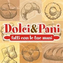 Dolci e Pani, Este orari di apertura