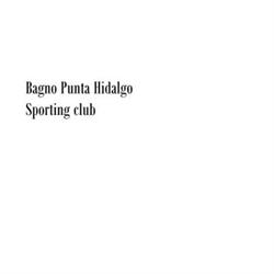 Bagno Punta Hidalgo Sporting club, Punta Ala orari di apertura