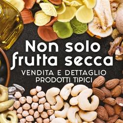Non Solo Frutta Secca - Vendita e Dettaglio - Prodotti Tipici, Alberobello orari di apertura