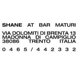 Shane at Bar Maturi, Madonna di Campiglio orari di apertura