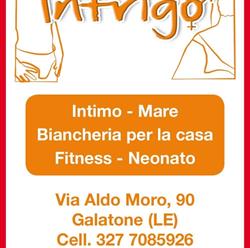 Intrigo intimo & biancheria per la casa, Galatone orari di apertura