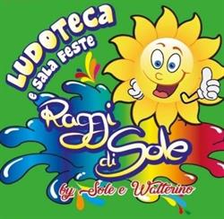 Animazione Sole e Walterino AGENZIA EVENTI & Ludoteca e Sala Feste Raggi di Sole, Battipaglia orari di apertura