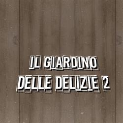 II Giardino Delle Delizie 2, Marcianise orari di apertura