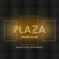 Plaza Music Club, Napoli orari di apertura