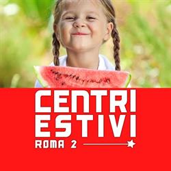 Centri Estivi Roma 2, orari di apertura