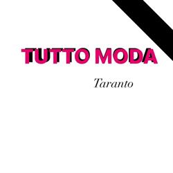 TUTTO MODA - Taranto, orari di apertura
