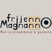Frijenno Magnanno, Milano orari di apertura