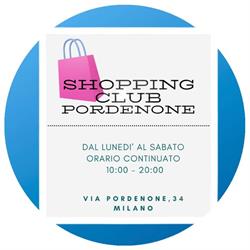 Shopping Club Pordenone - di Piera & Sara, Milano orari di apertura