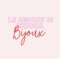 Le amiche di Chicca Bijoux, Genova orari di apertura