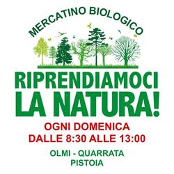 Riprendiamoci la Natura - Mercato Biologico, Quarrata orari di apertura