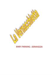 La Vernacchietta Baby Parking, Seravezza orari di apertura