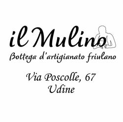 Il Mulino - Bottega d'Artigianato Friulano, Udine orari di apertura