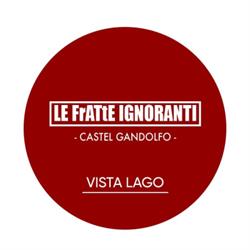 Le Fratte Ignoranti, Castel Gandolfo orari di apertura