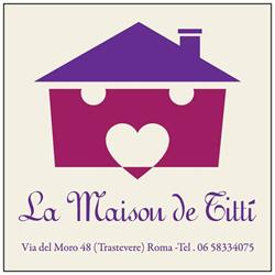 La Maison de Tittí, Roma orari di apertura