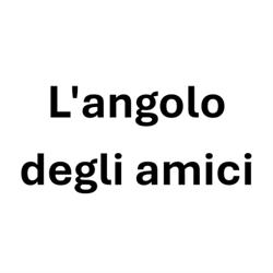 L'angolo degli amici, Napoli orari di apertura
