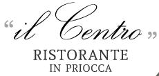 Ristorante Il Centro, Priocca orari di apertura