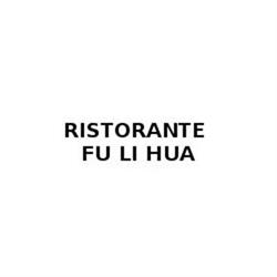 Ristorante Cinese Fu Li Hua, Roma orari di apertura