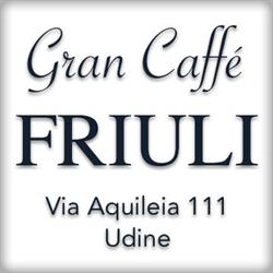 Gran Caffè Friuli, Udine orari di apertura