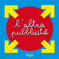 L'altra Pubblicita', Foggia orari di apertura