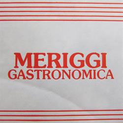 Meriggi Gastronomica (S.n.c.), San Donato Milanese orari di apertura