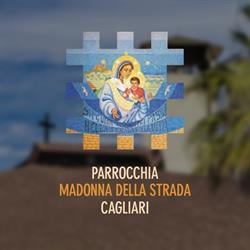 Parrocchia Madonna Della Strada, Cagliari orari di apertura