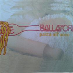 Ballatori Pietro "Pasta all'Uovo", Castel di Lama stazione orari di apertura